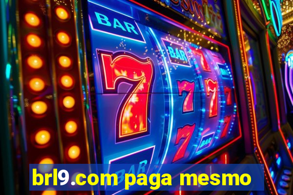 brl9.com paga mesmo